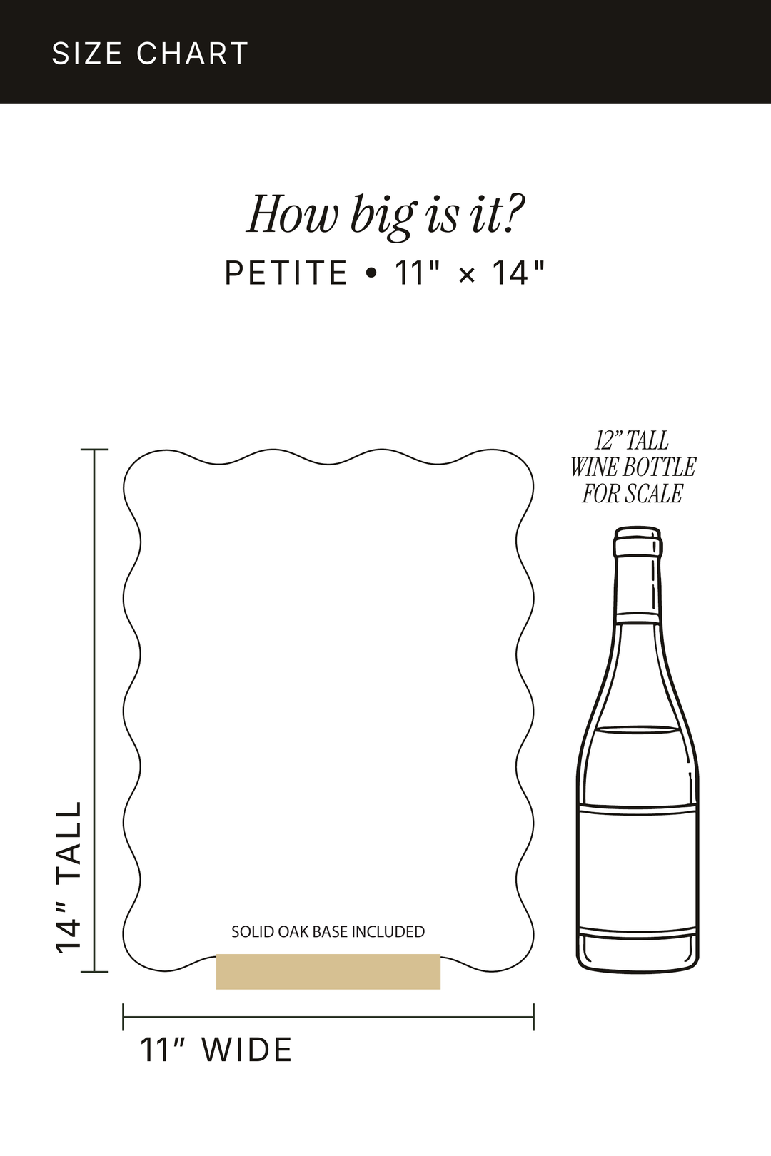 Size chart: 11 by 14 inch wavy sign, stands 14.25 inches in the included solid oak base #shape_Wavy